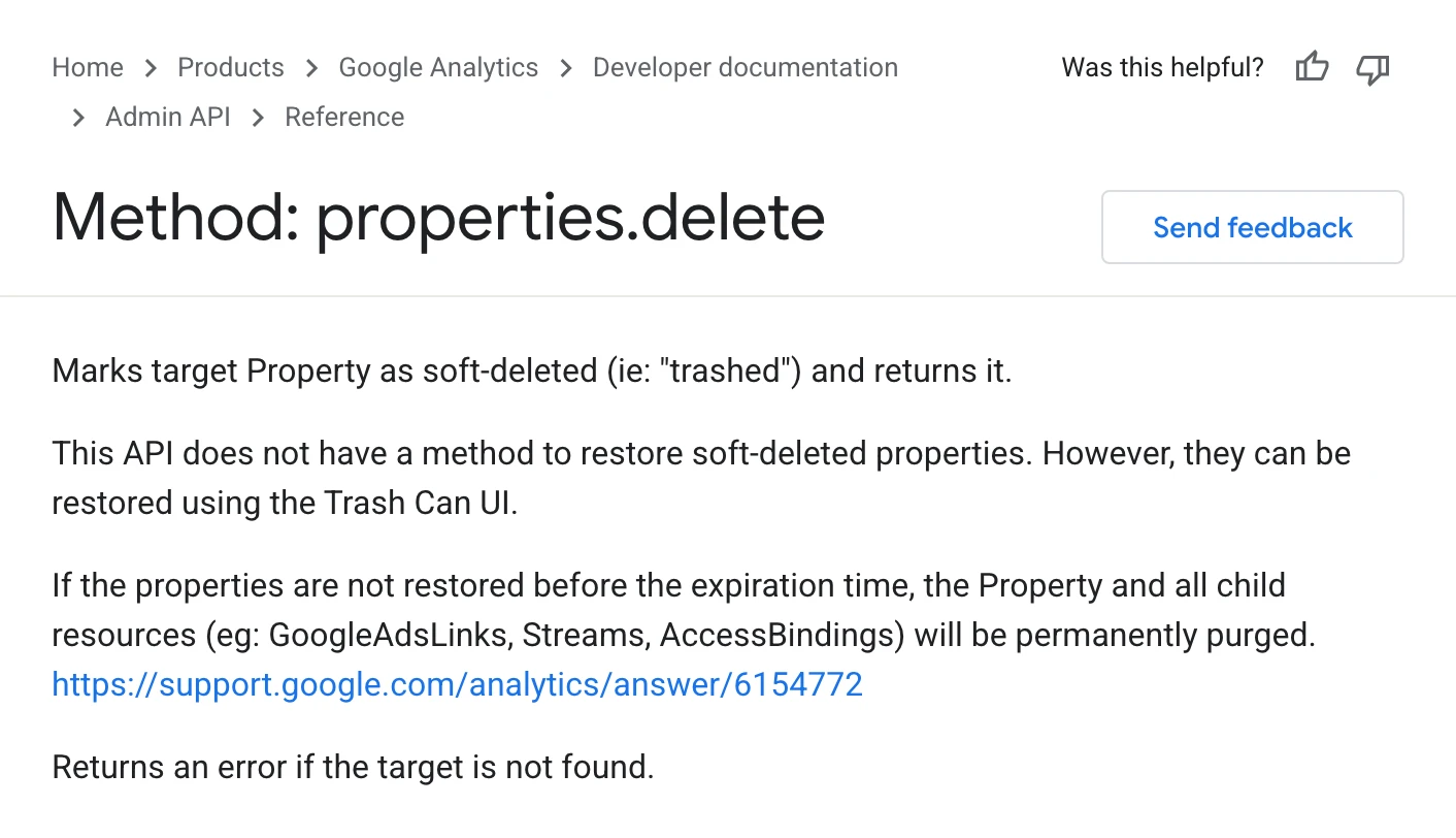 Google's Admin API reference for properties.delete, which says the API does not have a method to restore soft-deleted properties and that a property not restored before the expiration time will be permanently purged.