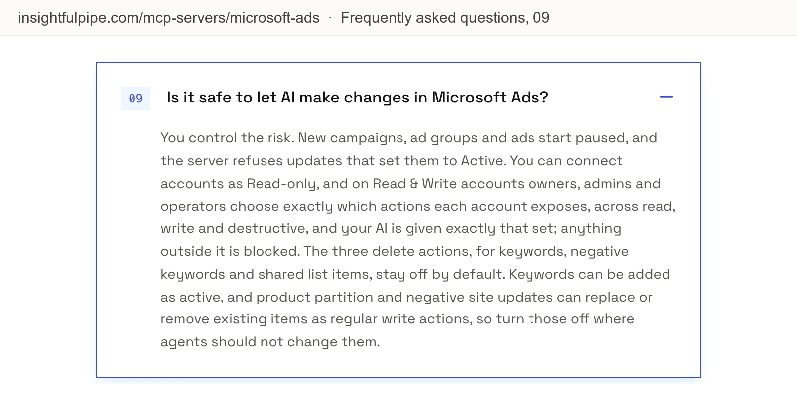InsightfulPipe's Microsoft Ads MCP page FAQ: new campaigns, ad groups and ads start paused, the server refuses updates that set them to Active, and the three delete actions stay off by default.