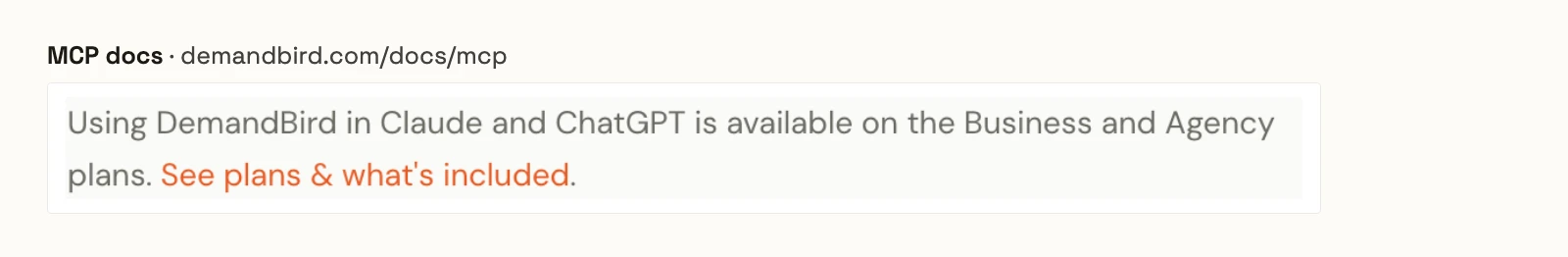 DemandBird's MCP docs saying using DemandBird in Claude and ChatGPT is available on the Business and Agency plans.