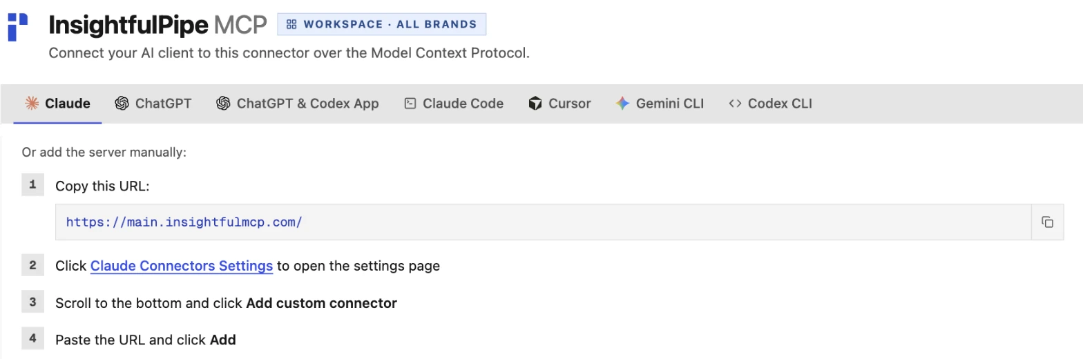The InsightfulPipe MCP guide in the app, Claude tab: one server for every brand in the workspace at https://main.insightfulmcp.com/, setup tabs from Claude to Codex CLI, and the steps to add it as a custom connector.