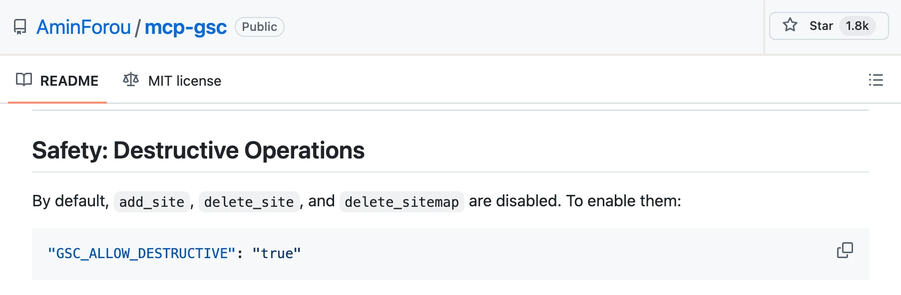 The AminForou/mcp-gsc repository, MIT licensed with 1,794 stars, whose README says add_site, delete_site and delete_sitemap are disabled by default until GSC_ALLOW_DESTRUCTIVE is set.
