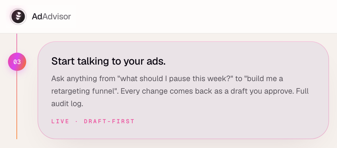 AdAdvisor's MCP page, setup step 03: every change comes back as a draft you approve, with a full audit log.