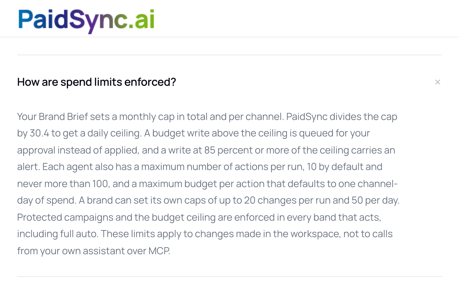 PaidSync's security page: its spend ceilings and kill switches apply to changes made in the workspace, not to calls from your own assistant over MCP.