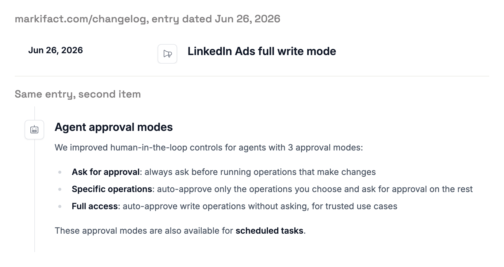 Markifact's changelog entry dated Jun 26, 2026 adds agent approval modes, including Full access, which auto-approves write operations without asking and is also available for scheduled tasks.
