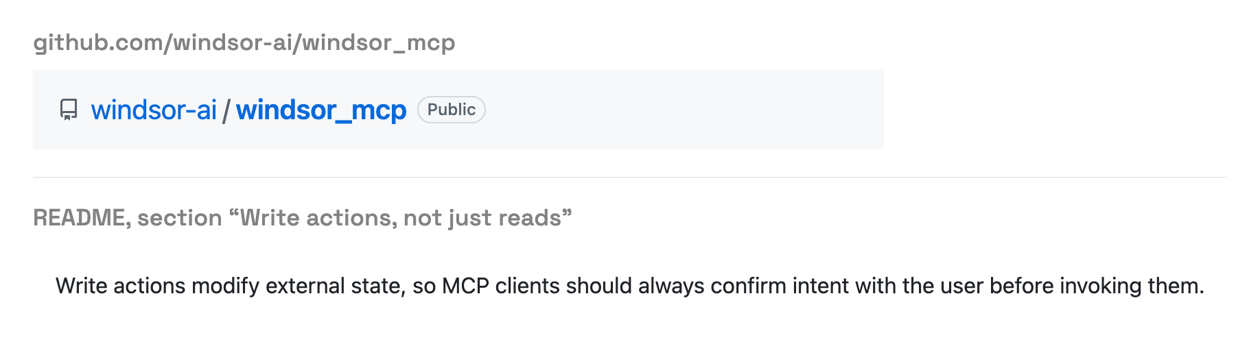 Windsor.ai's windsor_mcp README says MCP clients should always confirm intent with the user before invoking write actions, which leaves the check to the AI client.